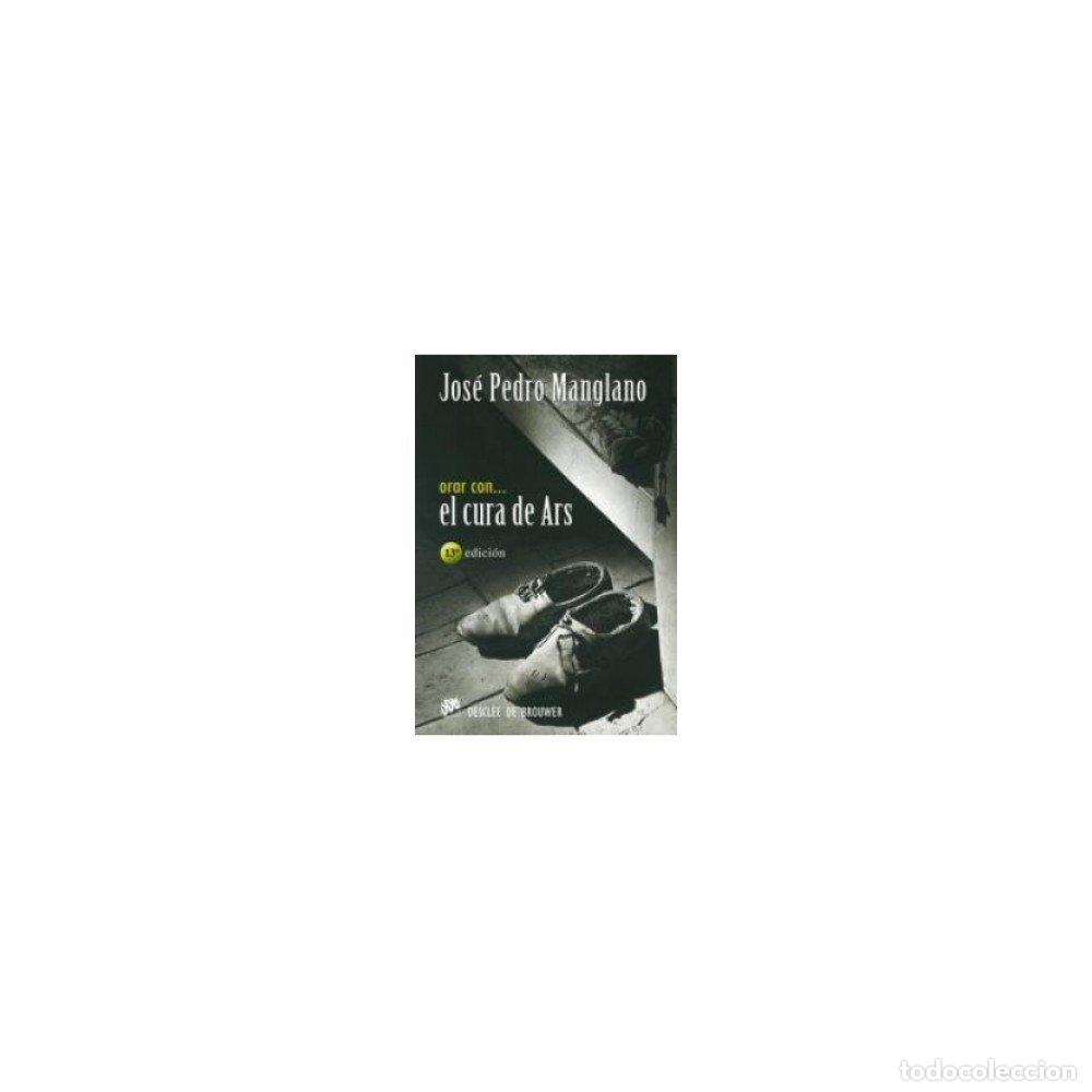 Libros de segunda mano: Orar con el cura de Ars (Hablar con Jes&uacute;s)