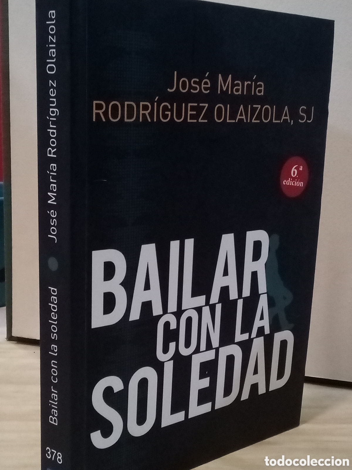 Libri di seconda mano: Jos&eacute; Mar&iacute;a Rodr&iacute;guez Olaizola. Bailar con la soledad