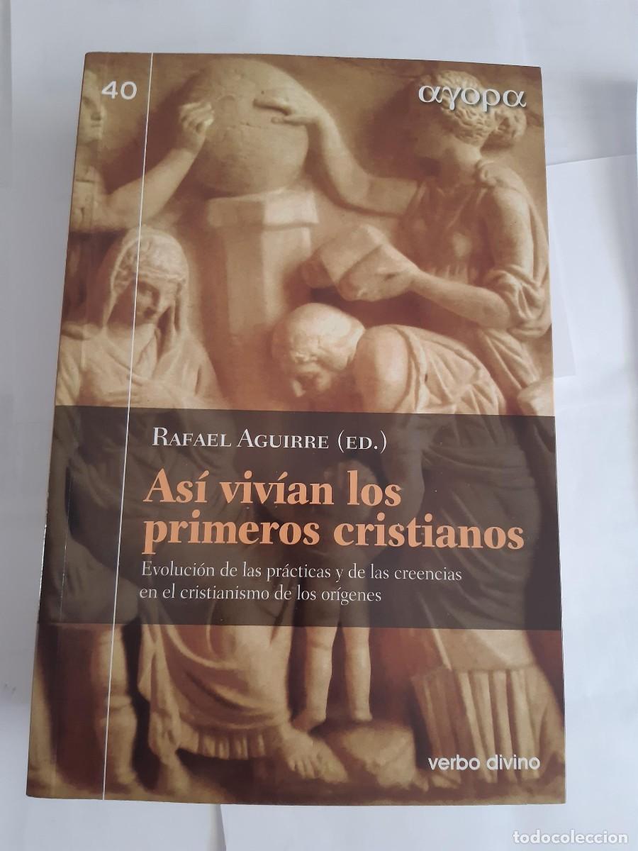 Libros de segunda mano: ASI VIVIAN LOS PRIMEROS CRISTIANOS CRISTIANISMO ORIGENES RAFAEL AGUIRRE VERBO DIVINO