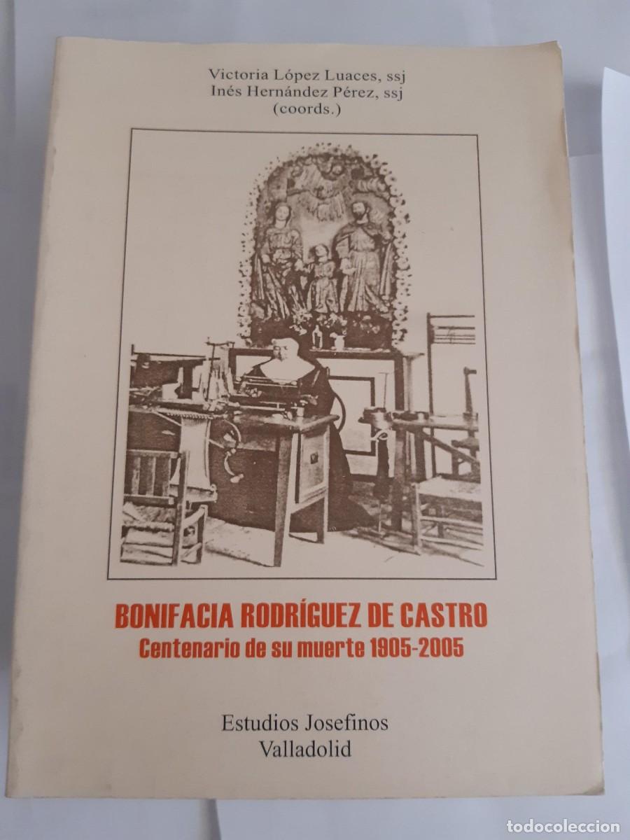 Libros de segunda mano: Bonifacia Rodr&iacute;guez de Castro. Centenario de su muerte 1905-2005 - VVAA. Victoria L&oacute;pez Luaces, In&eacute;s