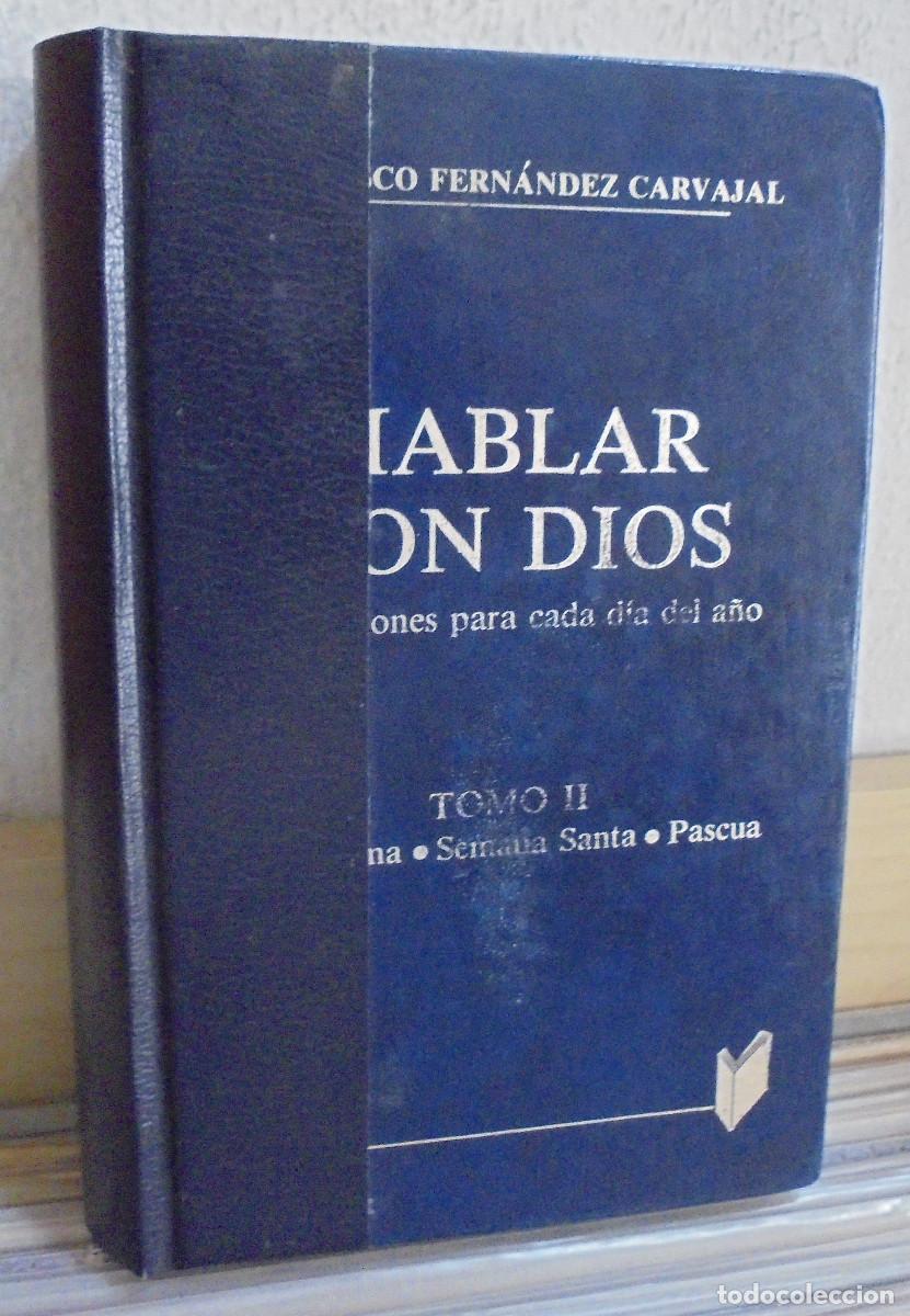Gebrauchte B&uuml;cher: Hablar con Dios, tomo II. Cuaresma, Semana Santa, Pascua