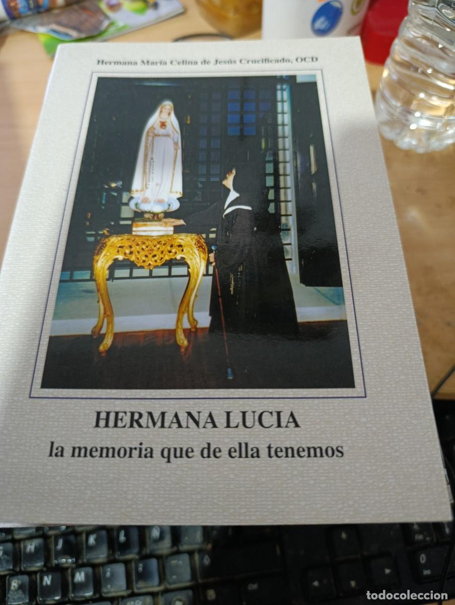 Libros de segunda mano: HERMANA LUCIA. LA MEMORIA QUE DE ELLA TENEMOS. EST6B1