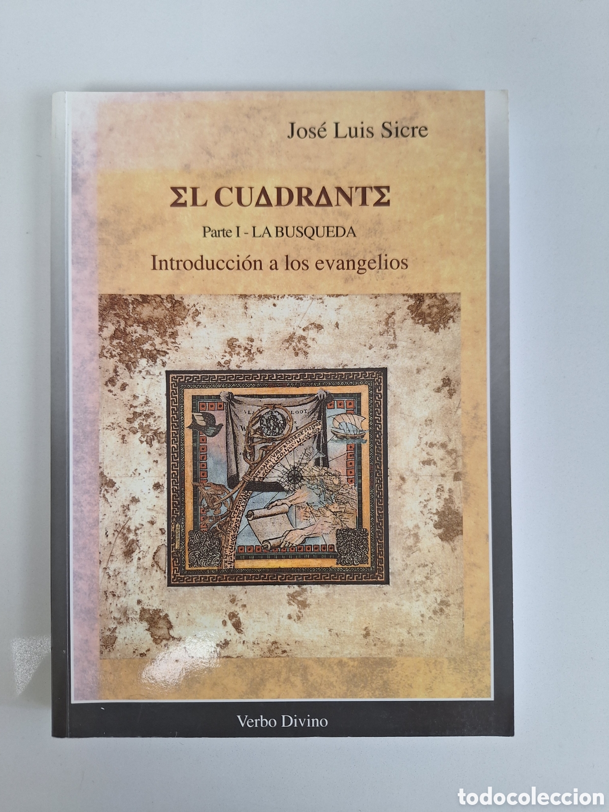 Libros de segunda mano: JOSE LUIS SICRE, El cuadrante (Parte I)