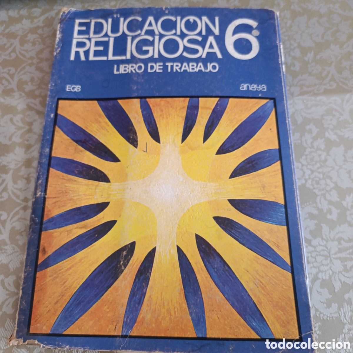 Libros de segunda mano: E.G.B 1973,Educaci&oacute;n Religiosa 6 - Libro de Trabajo&rdquo;, una publicaci&oacute;n did&aacute;ctica,editorial Anaya