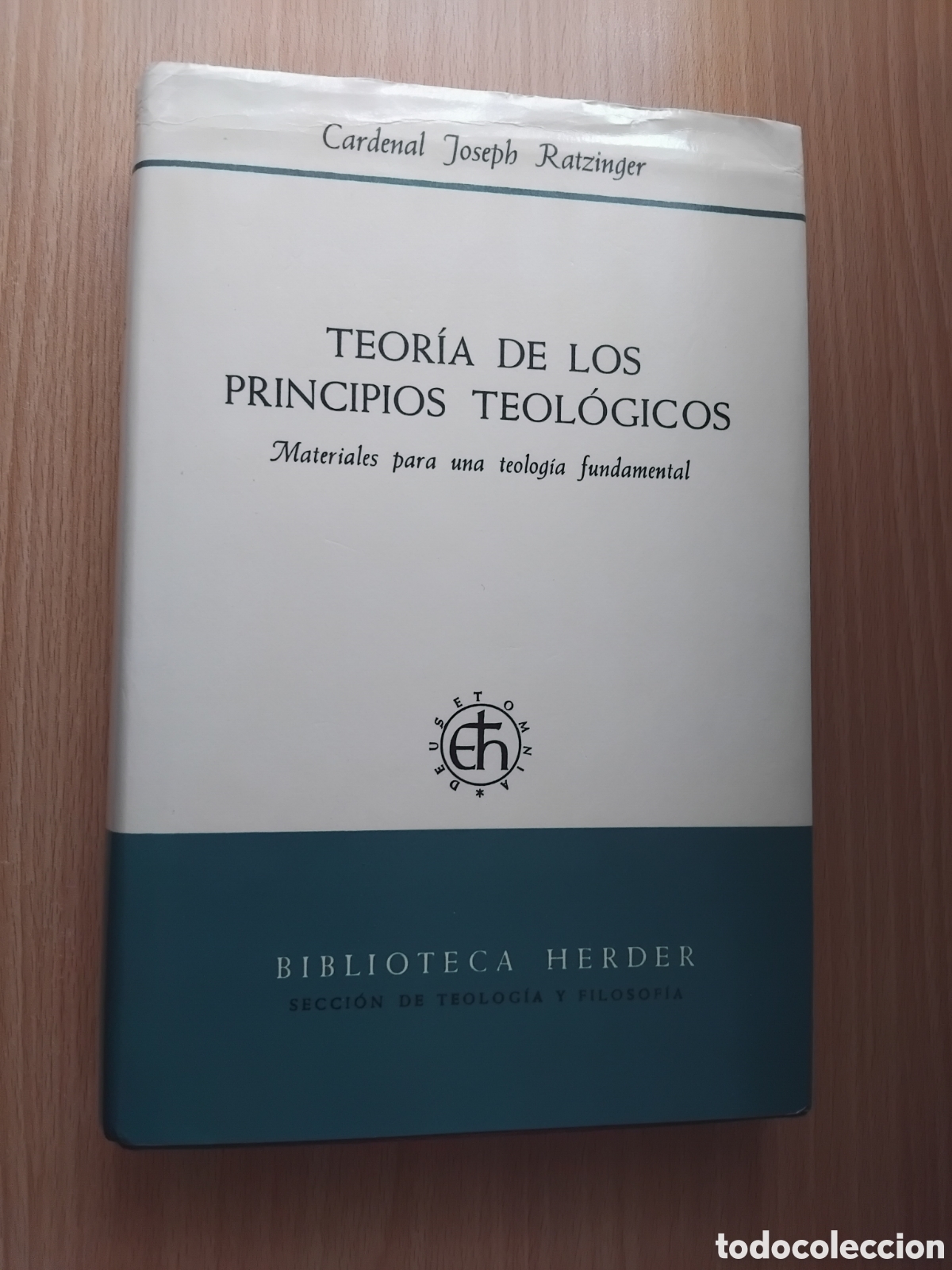 Libros de segunda mano: Teor&iacute;a de los principios teol&oacute;gicos;Cardenal Joseph Ratzinger;Herder;1985