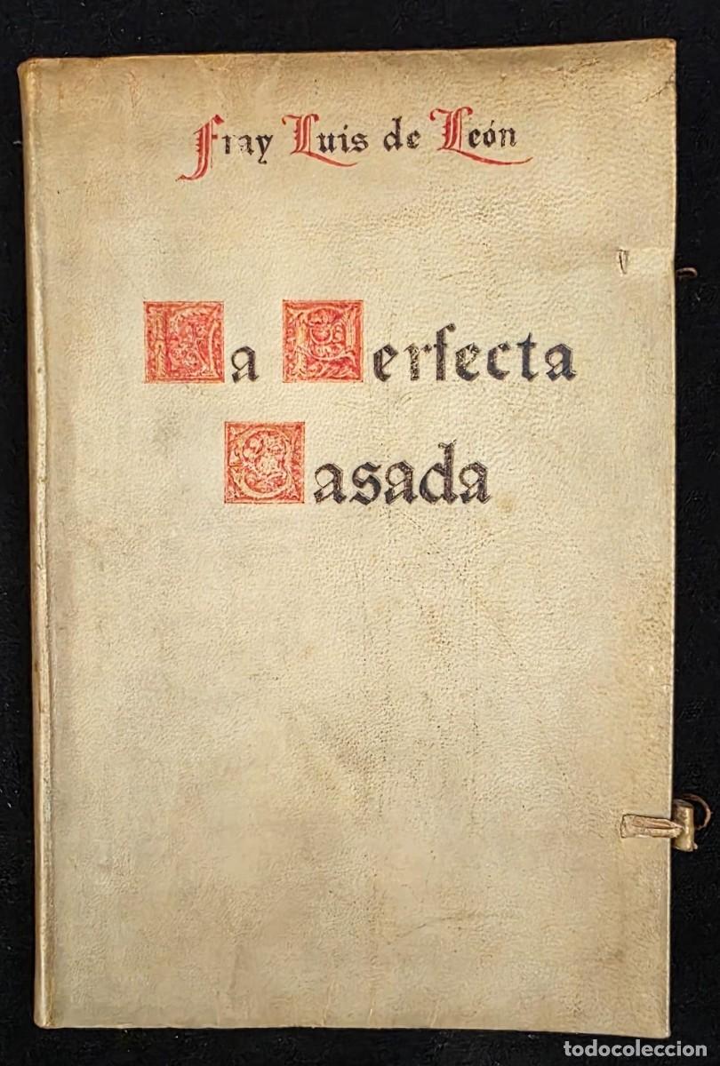 Libros de segunda mano: L.513 La Perfecta Casada &ndash; Fray Luis de Le&oacute;n &ndash; Edici&oacute;n Conmemorativa 1906 &ndash; Antonio del R&iacute;o y Mic&oacute;
