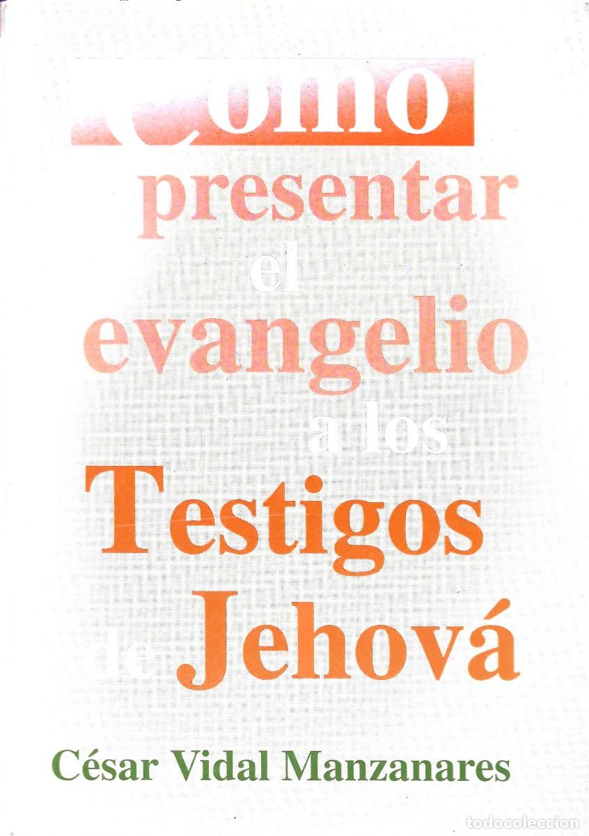 Libros de segunda mano: Religi&oacute;n. C&oacute;mo presentar el evangelio a los Testigos de Jehov&aacute; - Foto 1