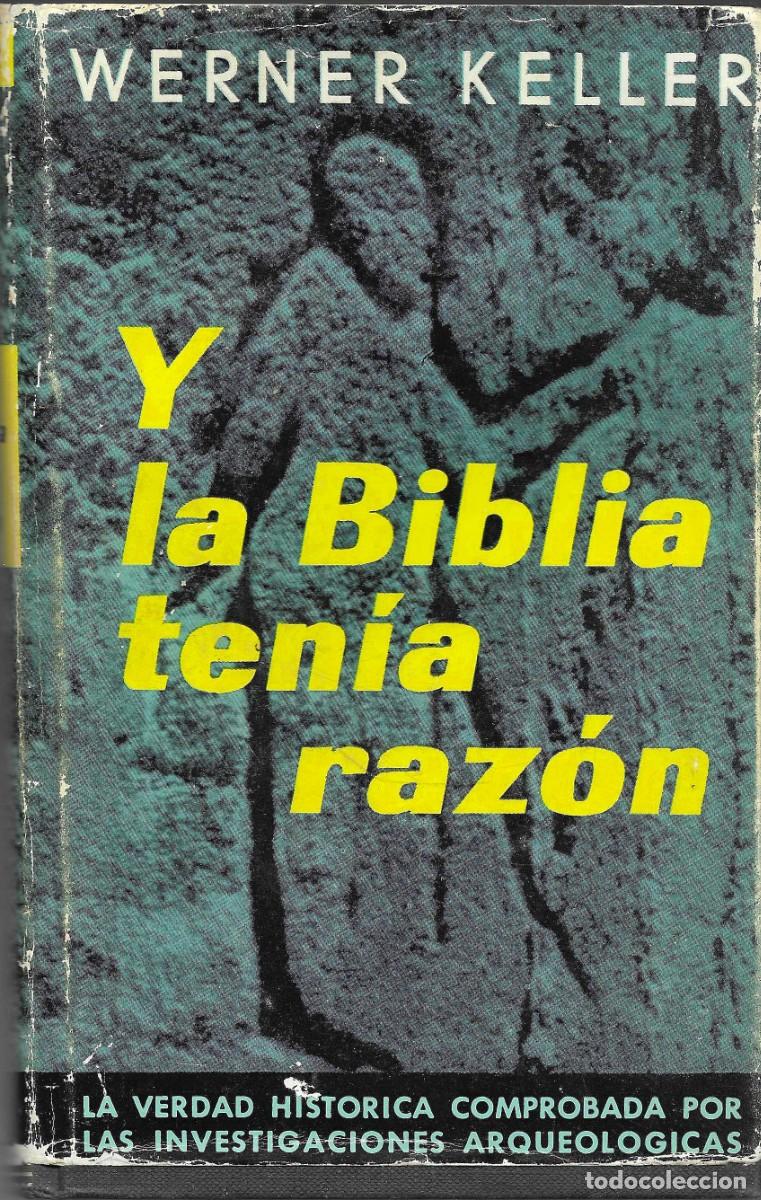 Libros de segunda mano: Religi&oacute;n. Y la B&iacute;blia ten&iacute;a raz&oacute;n