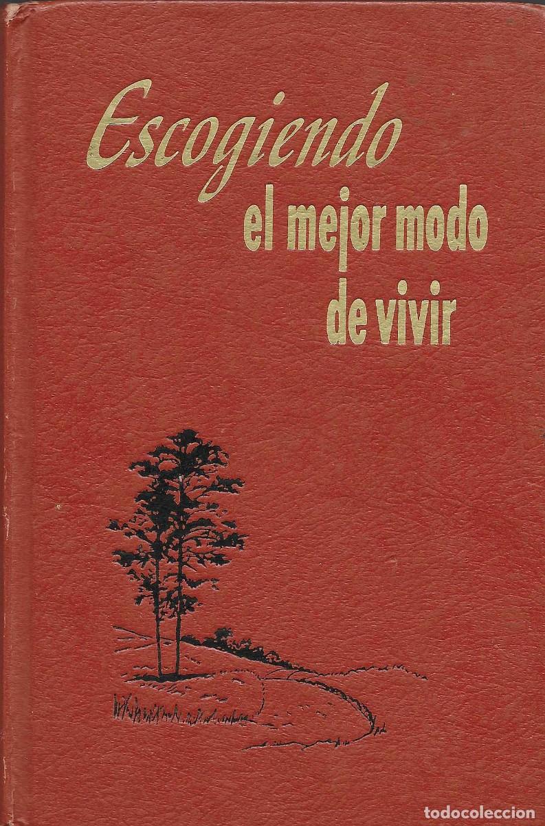 Libros de segunda mano: Religi&oacute;n. Escogiendo el mejor modo de vivir. Testigos de Jehov&aacute;