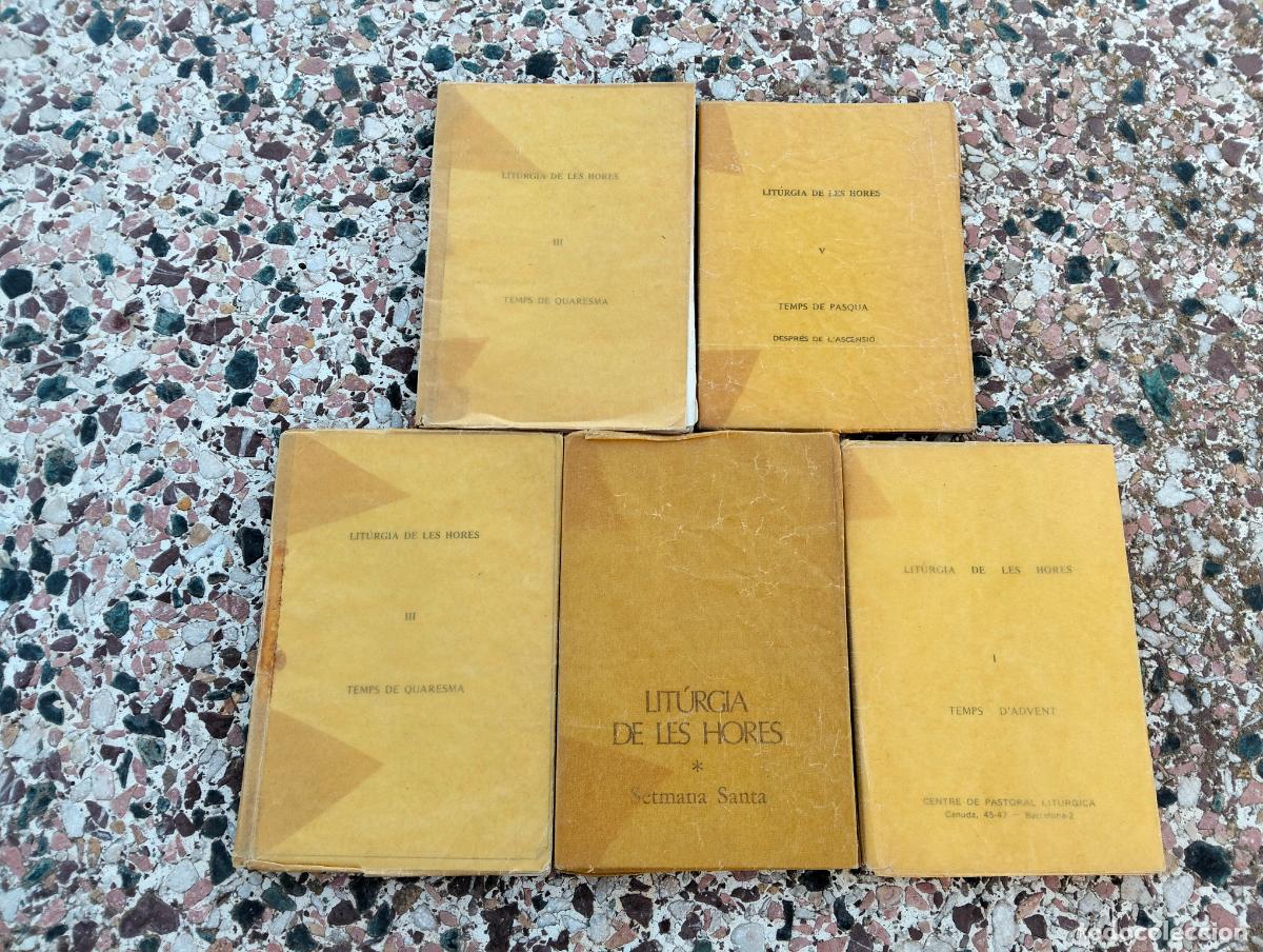 Libros de segunda mano: Lote 5 libros antiguos lit&uacute;rgia de les hores catal&agrave; catal&aacute;n pasqua quaresma advent setmana santa