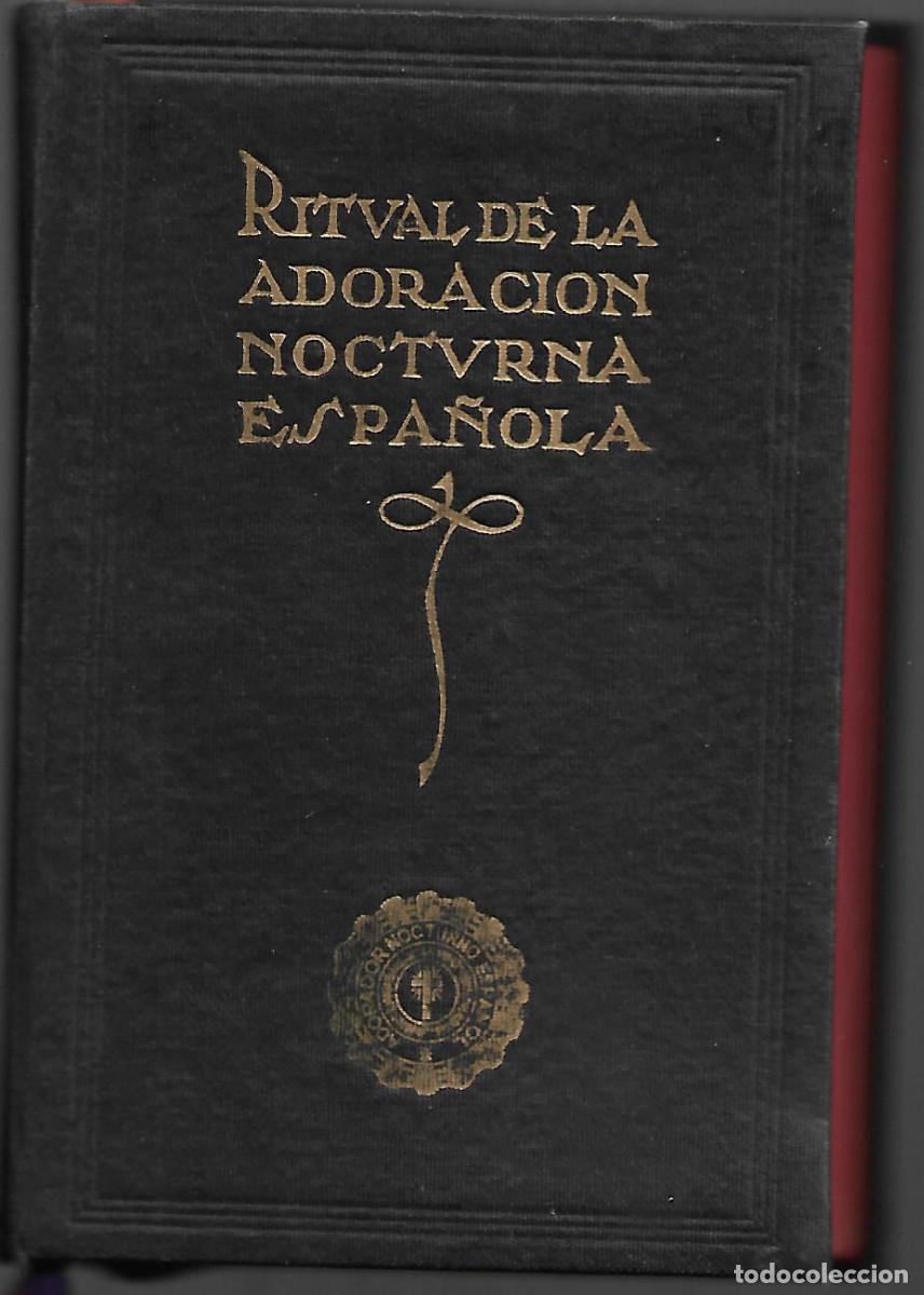 Libros de segunda mano: ANTIGUO LIBRO 1960 DEL RITUAL DE LA ADORACION NOCTURNA ESPA&Ntilde;OLA