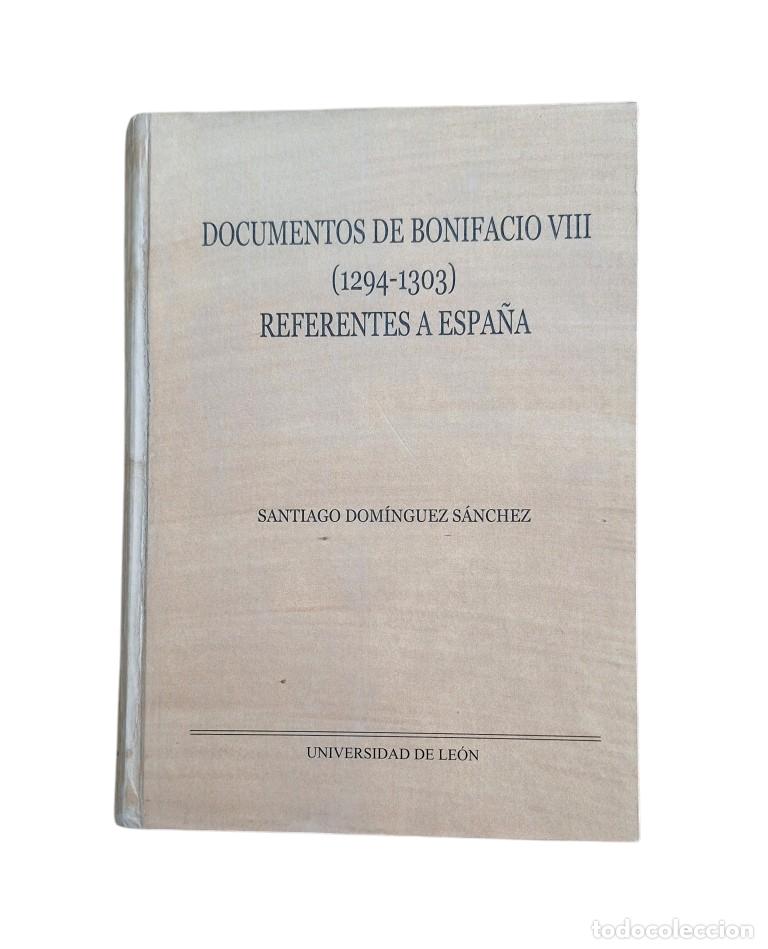 Libri di seconda mano: Dom&iacute;nguez S&aacute;nchez, Santiago.- DOCUMENTOS DE BONIFACIO VIII (1294-1303) REFERENTES A ESPA&Ntilde;A