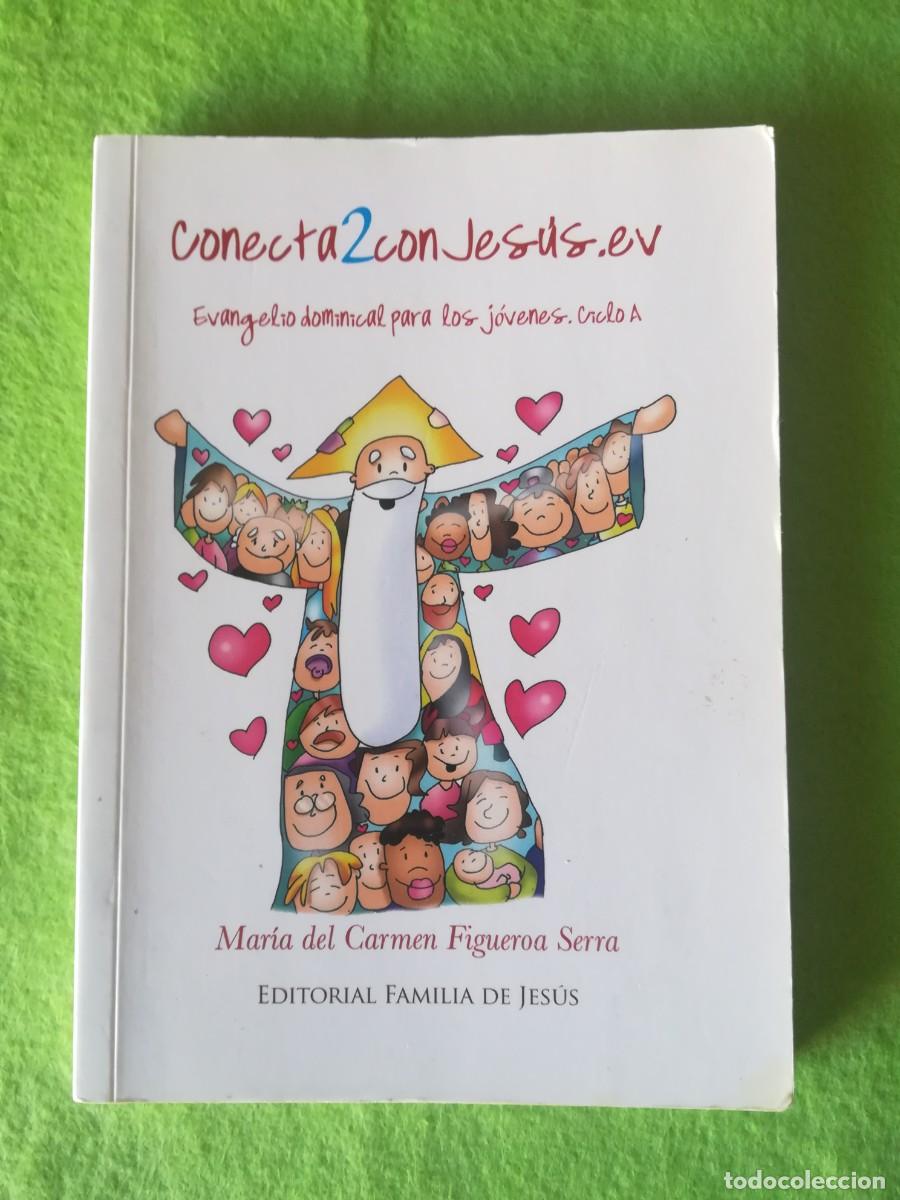 Libros de segunda mano: Conecta2 con Jesus Maria del Carmen Figueroa editorial familia de jesus 2016