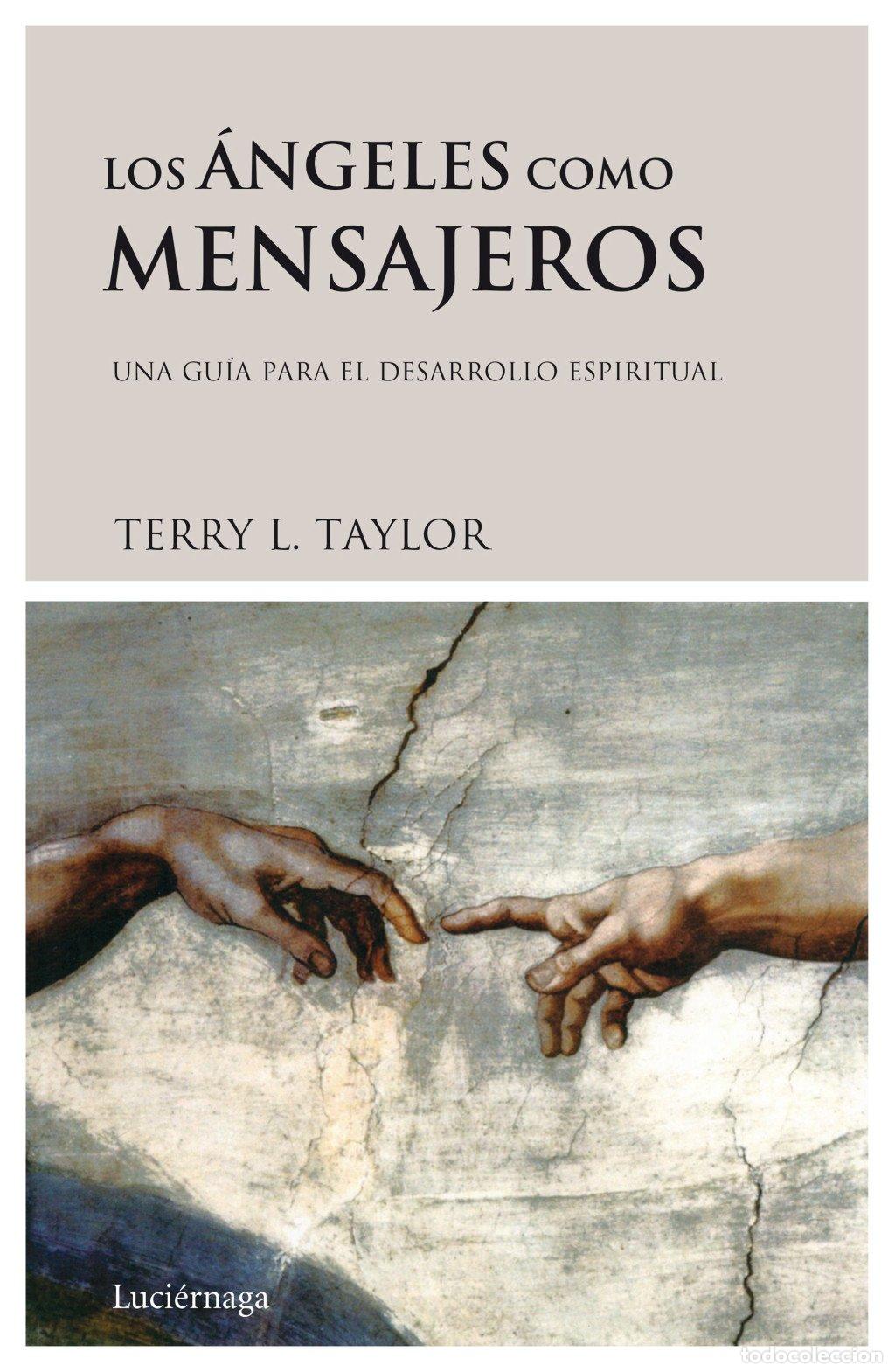Libros de segunda mano: Los &Aacute;ngeles Como Mensajeros: Una Gu&iacute;a para el Desarrollo Espiritual - Terry Lynn Taylor - Luci&eacute;rnaga