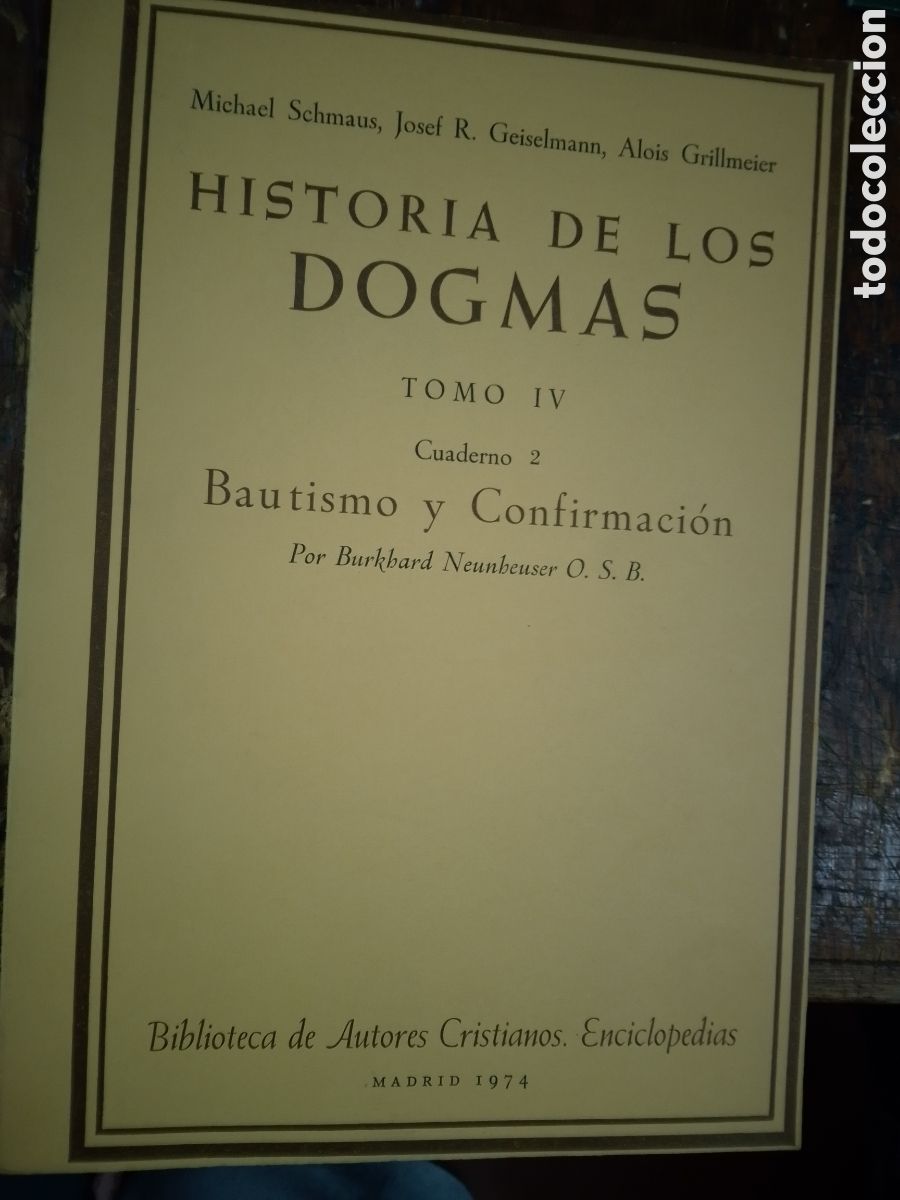 Libros de segunda mano: HISTORIA DE LOS DOGMAS. BAUTISMO Y CONFIRMACION. TOMO IV. VVAA. AUTORES CRISTIANOS. MADRID. 1974