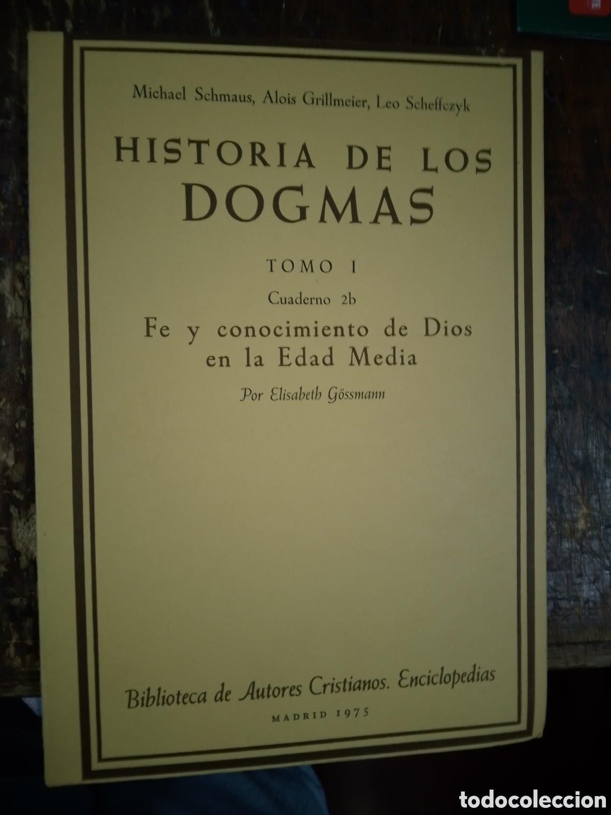 Libros de segunda mano: HISTORIA DE LOS DOGMAS. TOMO I. VVAA. FE Y CONOCIMIENTO. AUTORES CRISTIANOS. MADRID. 1975