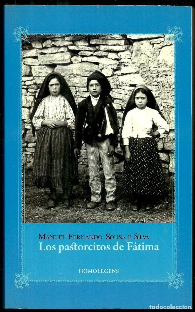 Libros de segunda mano: Los pastorcitos de F&aacute;tima de Manuel Fernando Sousa e Silva. Homo Legens. Nuevo