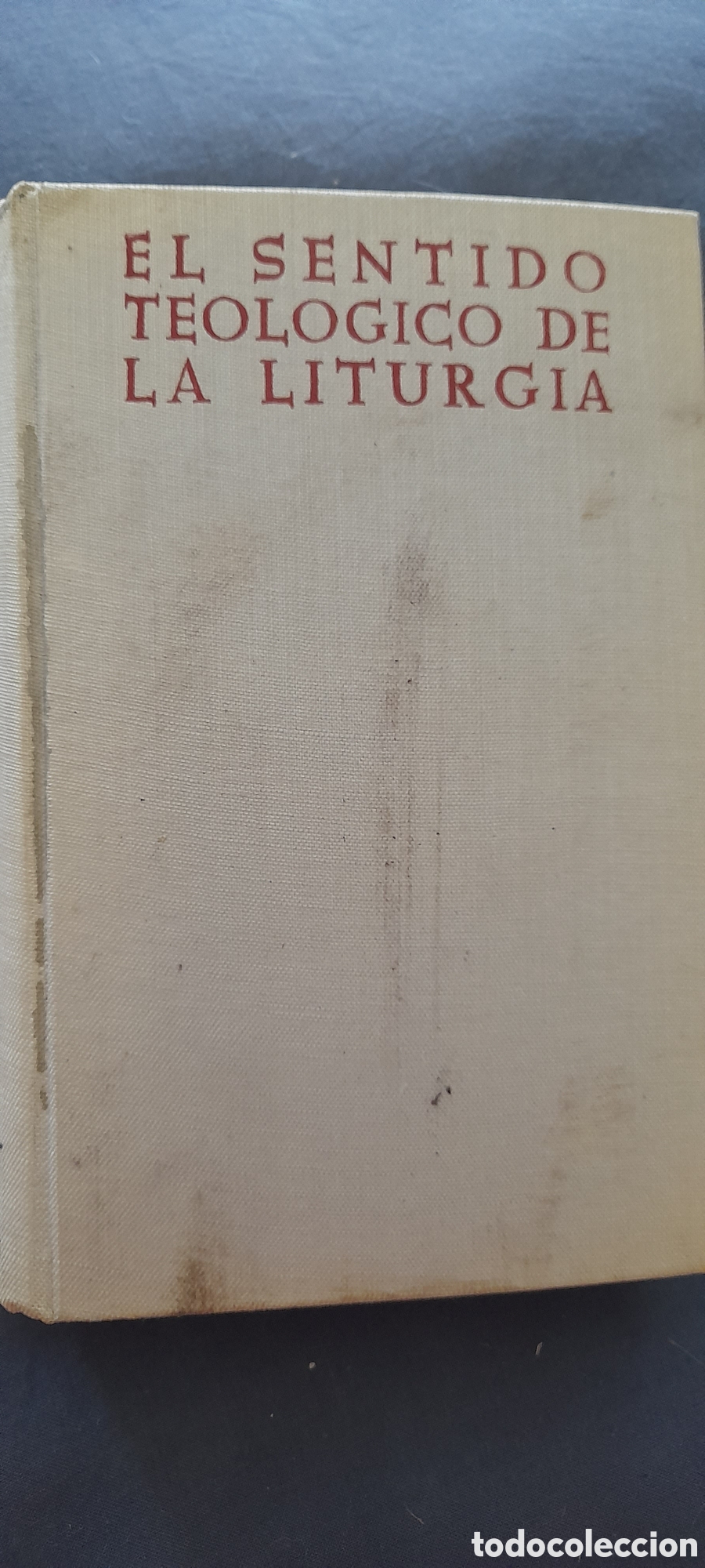 Libros de segunda mano: El sentido teol&oacute;gico de la liturgia