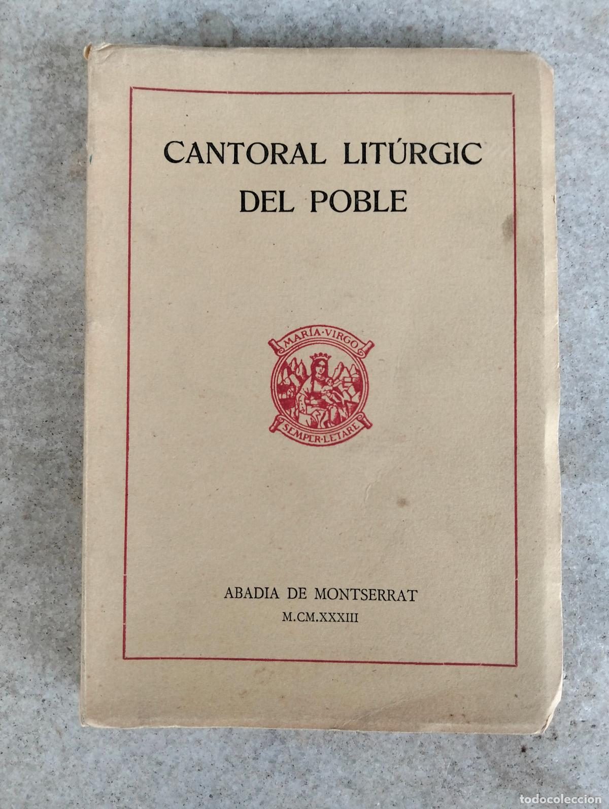 Gebrauchte B&uuml;cher: Cantoral lit&uacute;rgic del poble abadia de montserrat 1933
