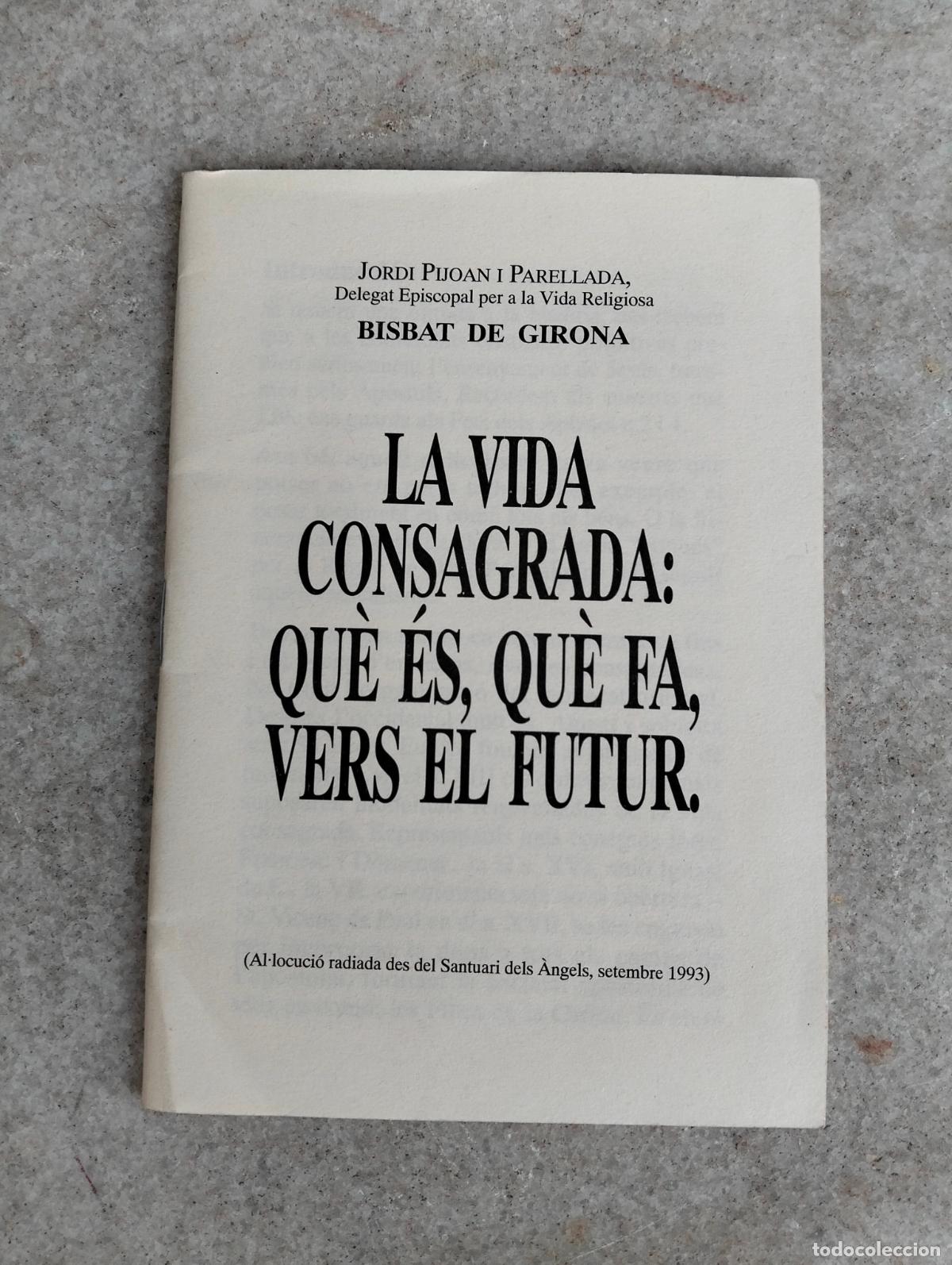 Second hand books: La vida consagrada qu&egrave; &eacute;s qu&egrave; fa vers el futur Jordi Pijoan Parellada santuari dels angels 1993