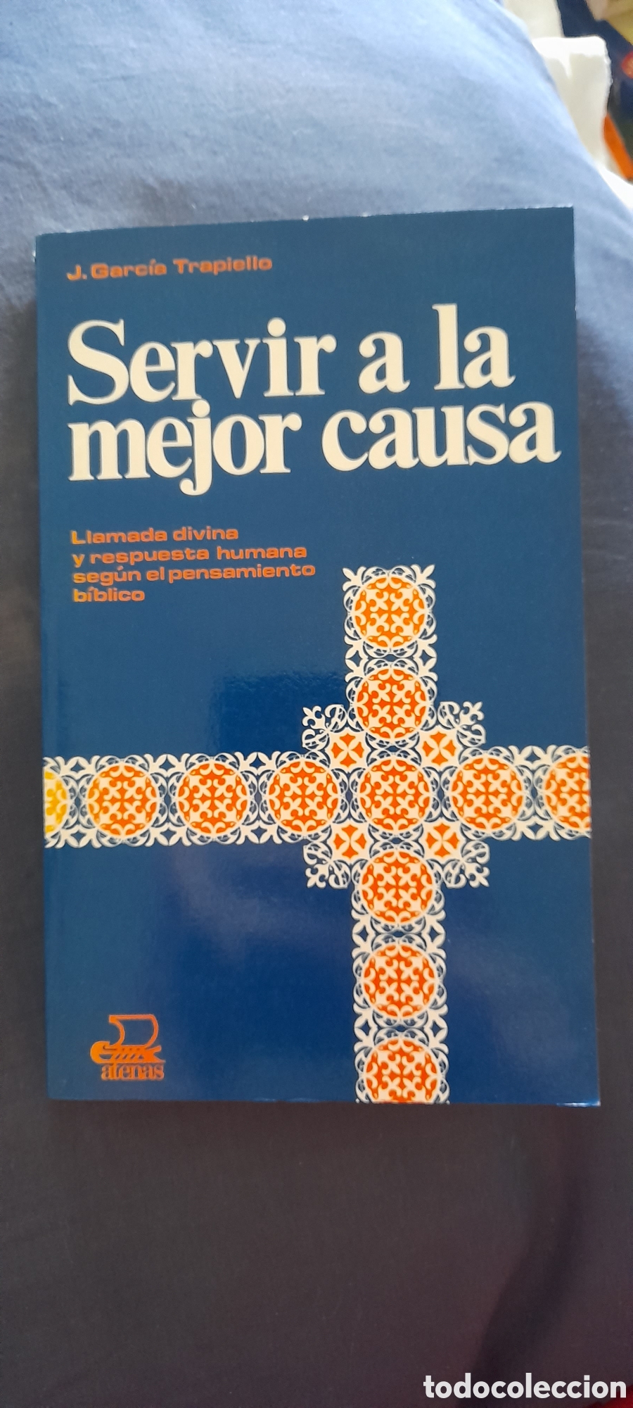 Libros de segunda mano: Servir a la mejor causa. J. Garc&iacute;a Trapiello
