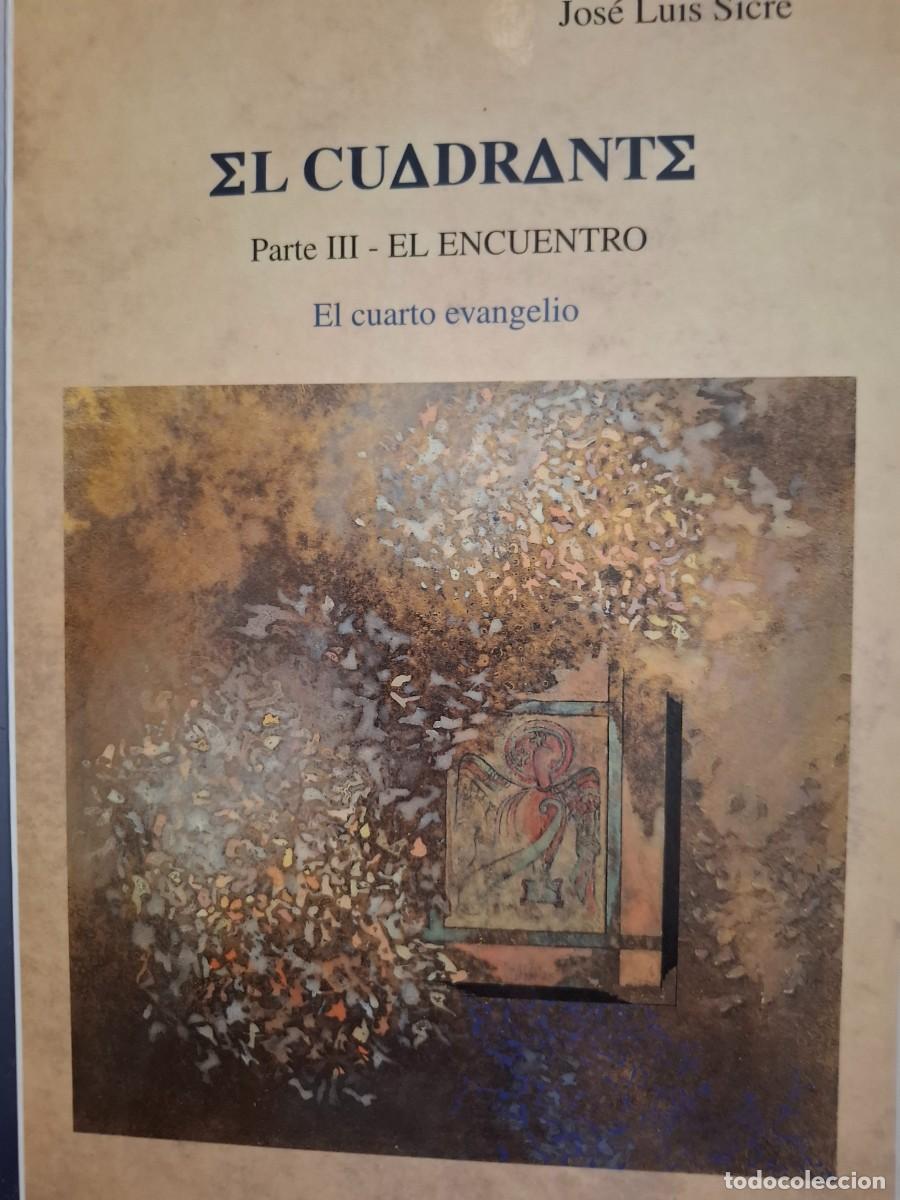 Libros de segunda mano: el cuadrante tomo 3 el cuarto Evangelio Jos&eacute; Luis Sicre