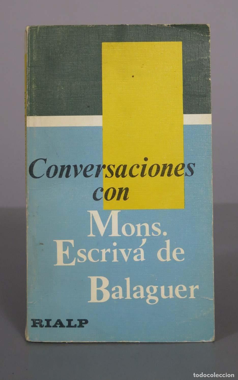 Libros de segunda mano: Conversaciones con Mons. Escriv&aacute; de Balaguer - Josemar&iacute;a Escriv&aacute; de Balaguer - Editorial Rialp