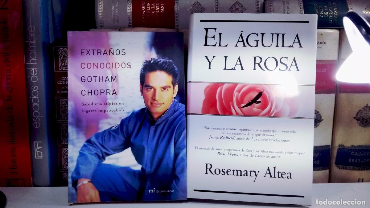 Second hand books: EXTRA&Ntilde;OS CONOCIDOS. GOTHAM CHOPRA / EL &Aacute;GUILA Y LA ROSA. Rosemary Altea. Ambos en excelente estado.
