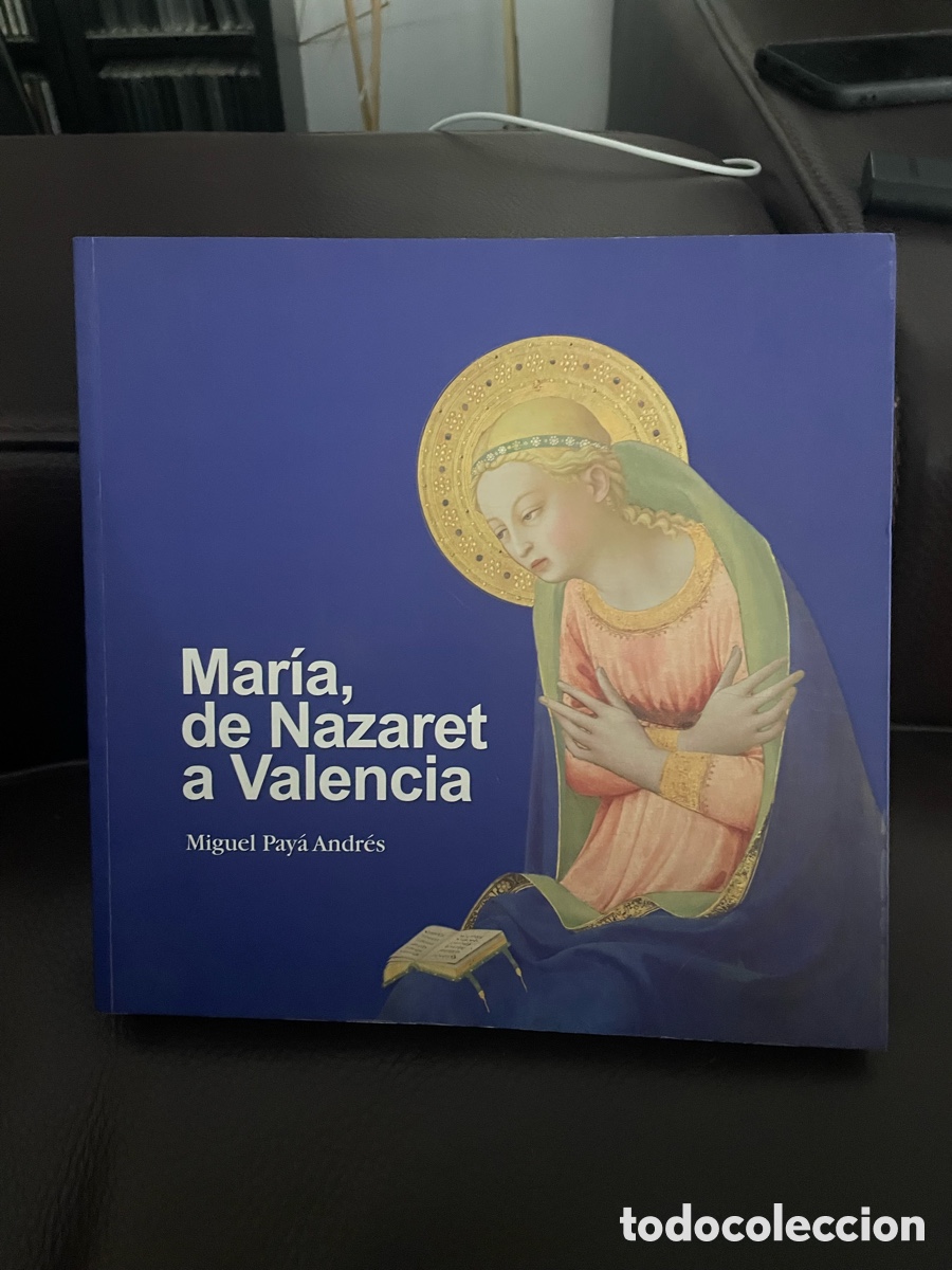Libros de segunda mano: Mar&iacute;a, de Nazaret a Valencia - Miguel Pay&aacute;