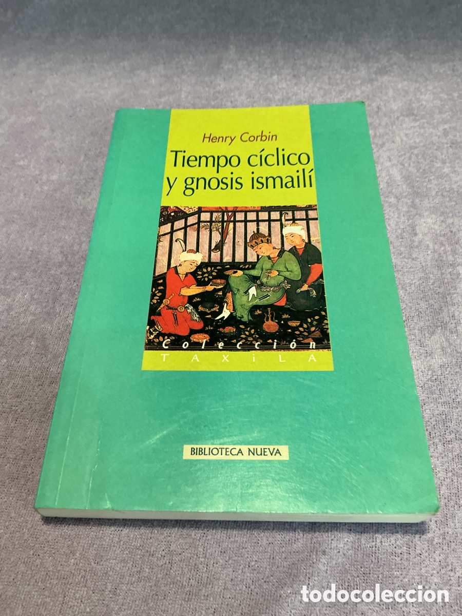 Libros de segunda mano: TIEMPO C&Iacute;CLICO Y GNOSIS ISMAIL&Iacute;. HENRY CORBIN. BIBLIOTECA NUEVA, Colecci&oacute;n TAXILA, n&ordm; 11