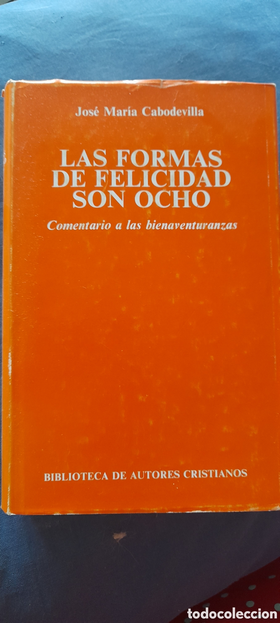 Libros de segunda mano: Las formas de felicidad son ocho. Jos&eacute; Maria Cabodevilla