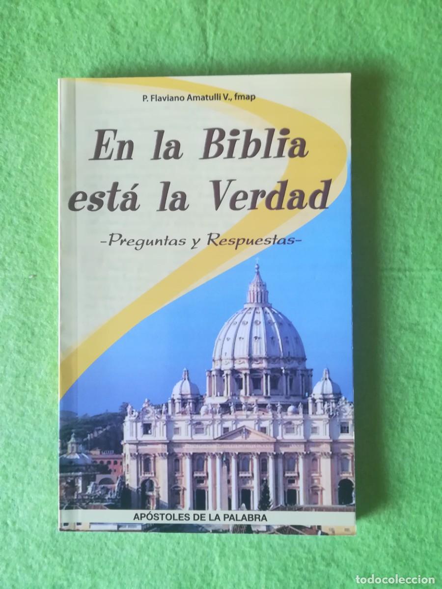 Libros de segunda mano: En la biblia esta la verdad Flaviano Amatulli apostoles de la palabra 2009