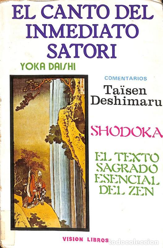 Libros de segunda mano: El canto del Inmediato Satori: Shodoka - Yoka Daishi - Visi&oacute;n Libros - 1981, 1&ordf; ed.