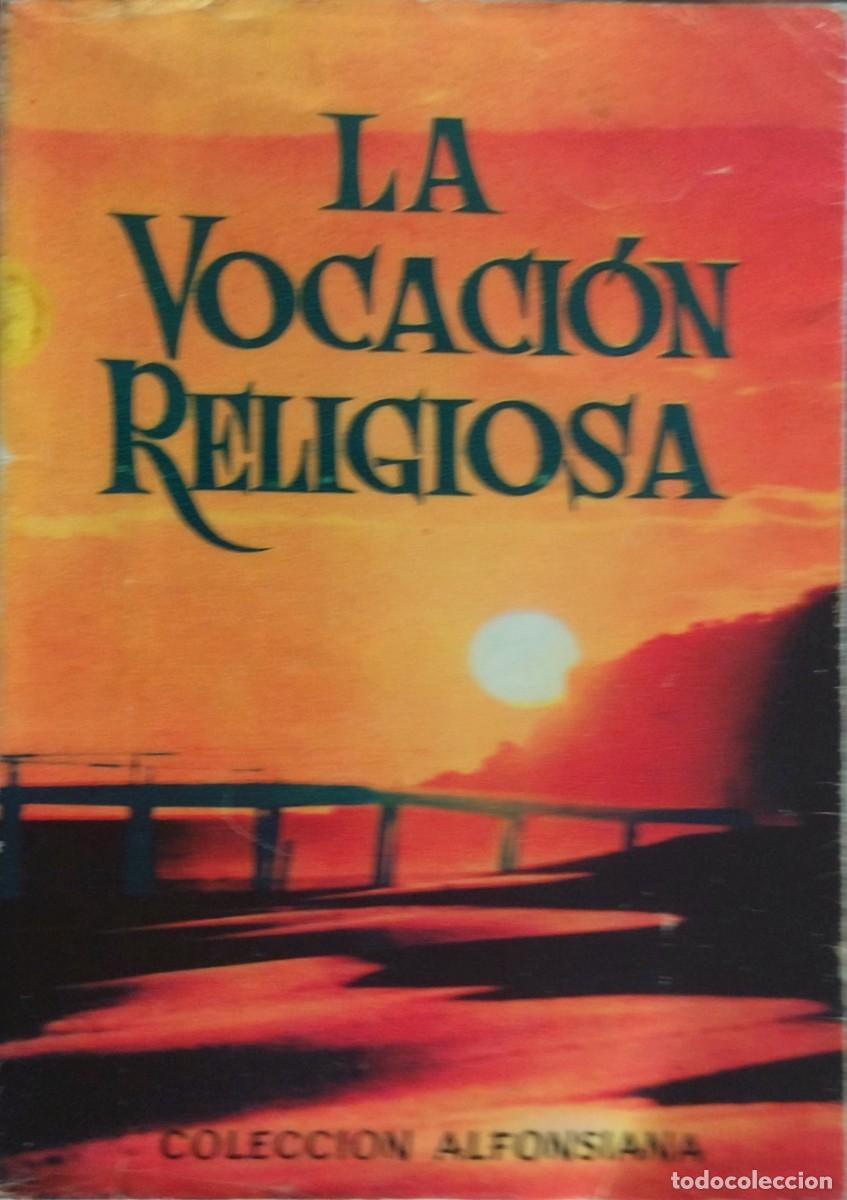 Libros de segunda mano: LA VOCACI&Oacute;N RELIGIOSA / SAN ALFONSO M.&ordf; DE LIGORIO. EDITORIAL EL PERPETUO SOCORRO 1962.SOCORRO