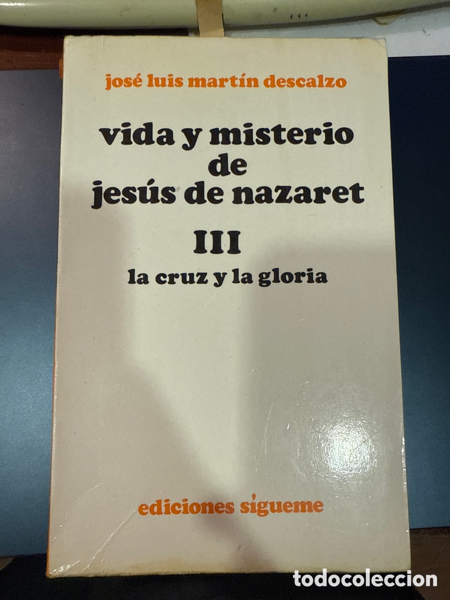 Livros em segunda m&atilde;o: MART&Iacute;N DESCALZO, Jos&eacute; Luis Vida y misterio de Jes&uacute;s de Nazaret. III: La cruz y la gloria