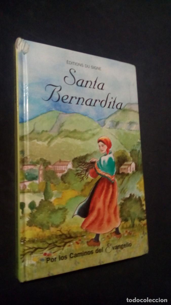 Libros de segunda mano: SANTA BERNARDITA-&Eacute;DITIONS DU SIGNE-POR LOS CAMINOS DEL EVANGELIO-VIRGEN DE LOURDES