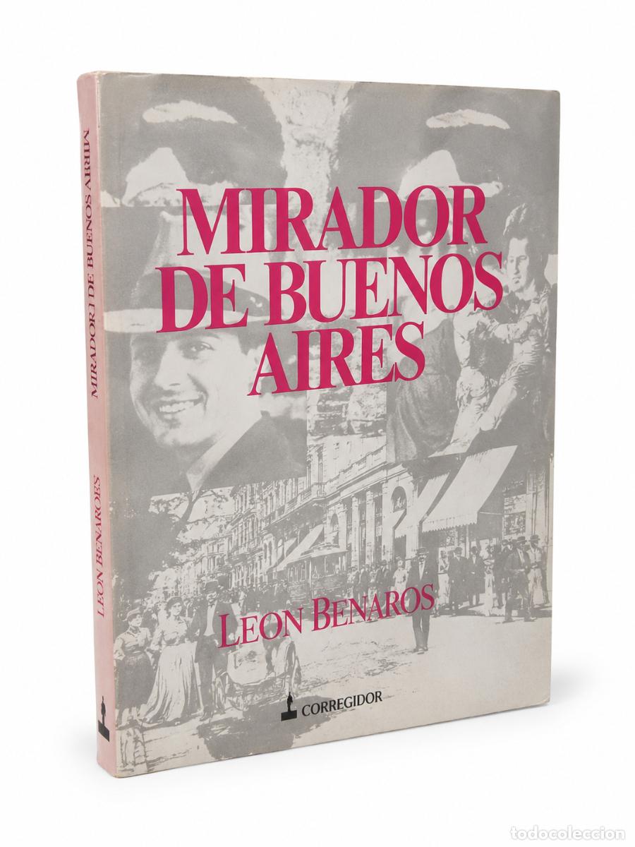 Libros de segunda mano: LE&Oacute;N BENAR&Oacute;S &ndash; MIRADOR DE BUENOS AIRES &ndash; EDICIONES CORREGIDOR &ndash; 1994 &ndash; LM