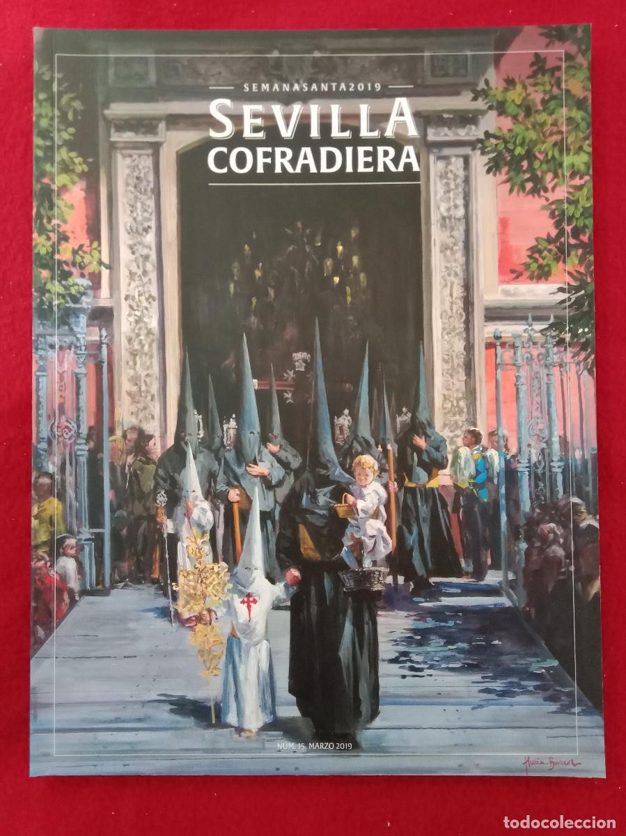 Libros de segunda mano: Sevilla Cofradiera - N. 15 - Marzo 2019 - Semana Santa 2019