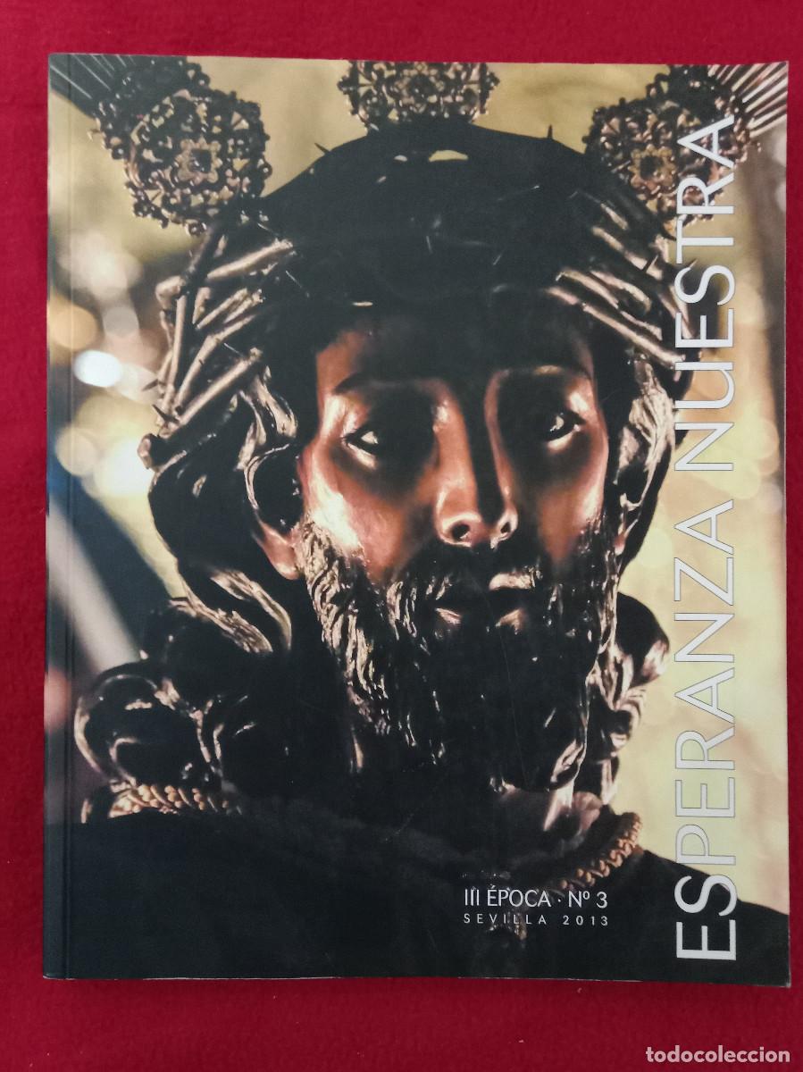 Libros de segunda mano: Nuestra Esperanza - III &Eacute;poca - N&ordm;. 3 - Sevilla 2013 - (Semana Santa)
