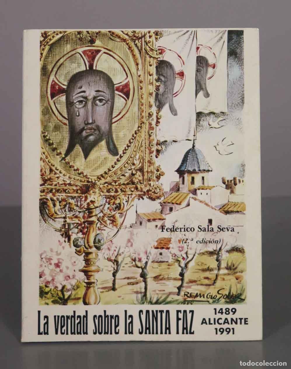 Libros de segunda mano: La verdad sobre la Santa Faz - Federico Sala Seva
