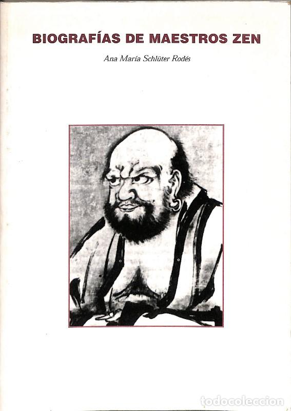 Libros de segunda mano: Biograf&iacute;as de Maestros Zen - Ana Mar&iacute;a Schl&uuml;ter Rod&eacute;s - Editorial Zendo Betania - 2000, 1&ordf; ed.