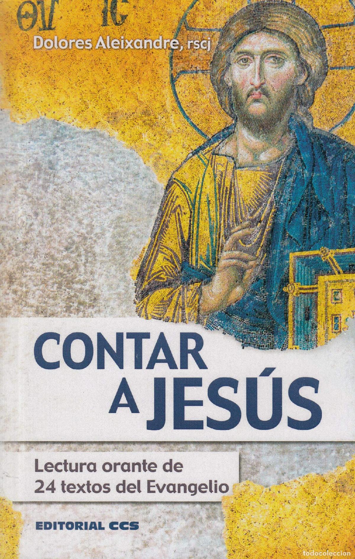 Libros de segunda mano: Contar a Jes&uacute;s: Lectura orante de 24 textos del Evangelio: 4 (Claves Cristianas)