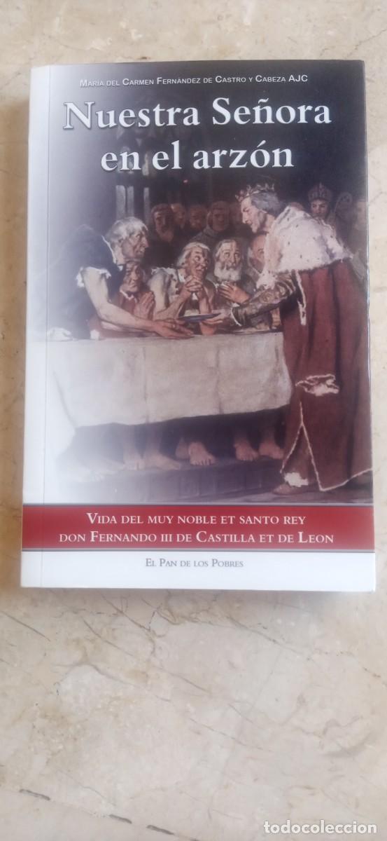 Libros de segunda mano: Nuestra Se&ntilde;ora en el arz&oacute;n. Vida de Fernando III el Santo.