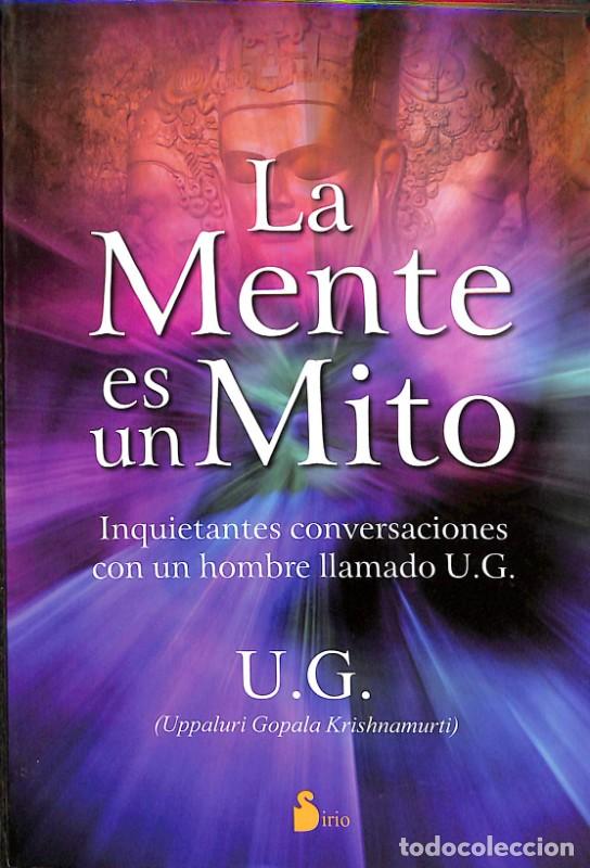 Libros de segunda mano: La Mente Es un Mito: Inquietantes Conversaciones con un Hombre Llamado U.g. - U.g. - Editorial Sirio