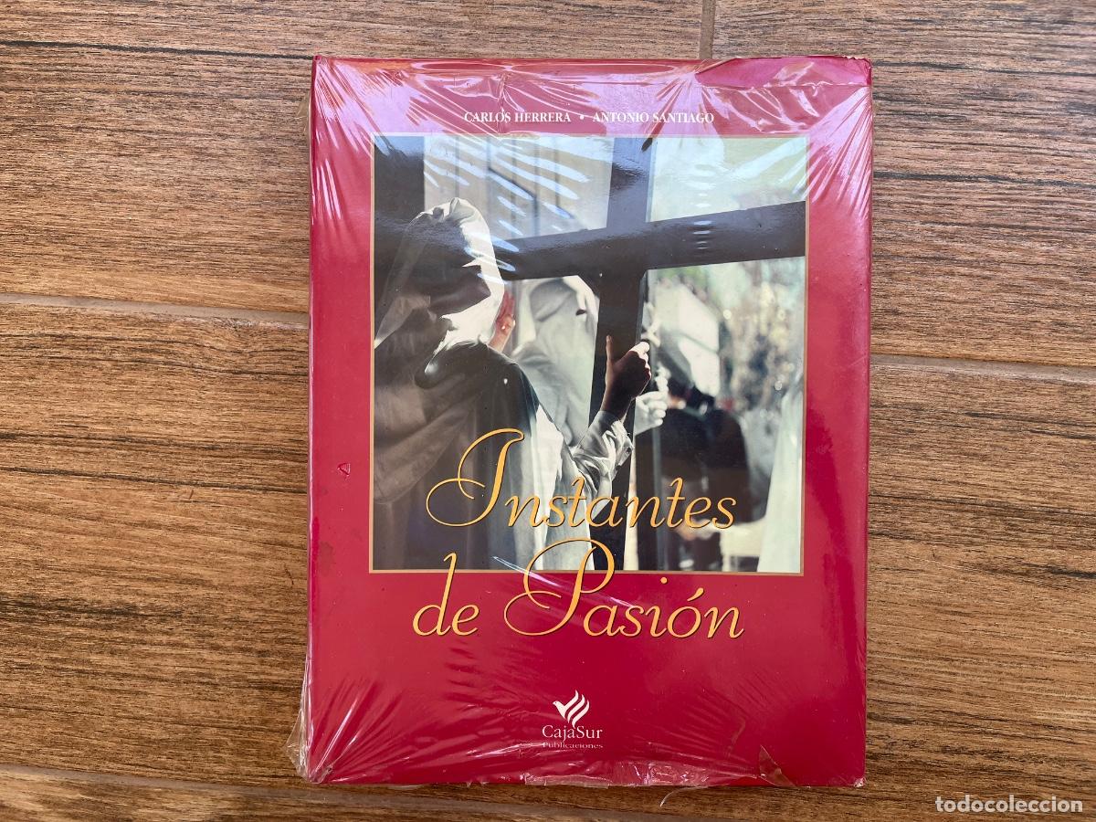 Libros de segunda mano: INSTANTES DE PASI&Oacute;N. SEMANA SANTA DE SEVILLA. HERRERA,CARLOS.;SANTIAGO,ANTONIO