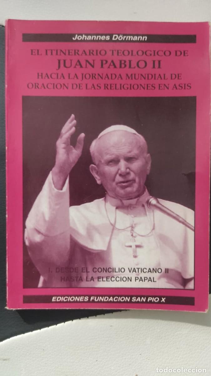 Libros de segunda mano: Johannes D&ouml;rmann - El Itinerario teol&oacute;gico de Juan Pablo II. Ed. FSSPX, 1994