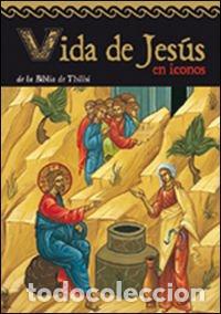 Libros de segunda mano: Vida de Jes&uacute;s en iconos: De la Biblia de Tbilisi (Lumen)