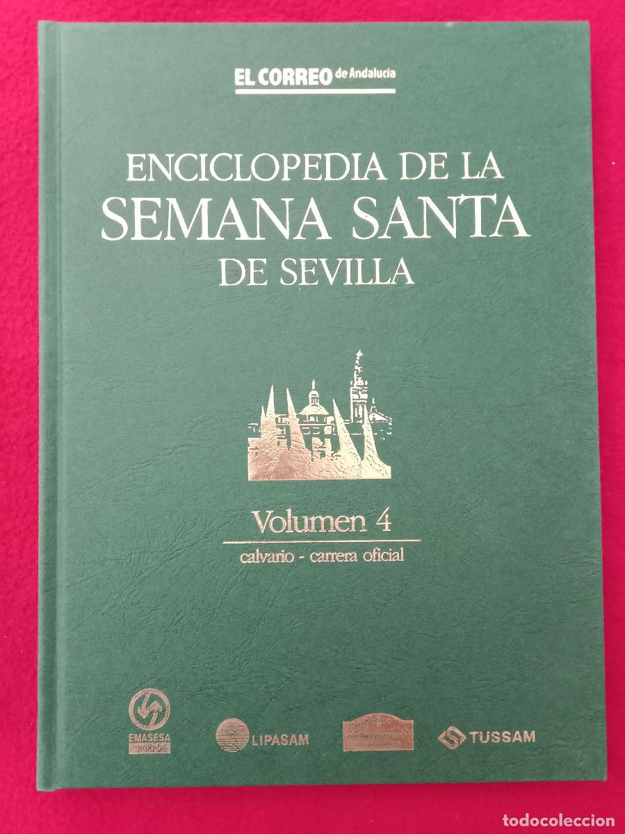 Libros de segunda mano: Enciclopedia de la Semana Santa de Sevilla-Vol. 4-Calvario/Carrera Oficial-El Correo Andaluc&iacute;a. 1999