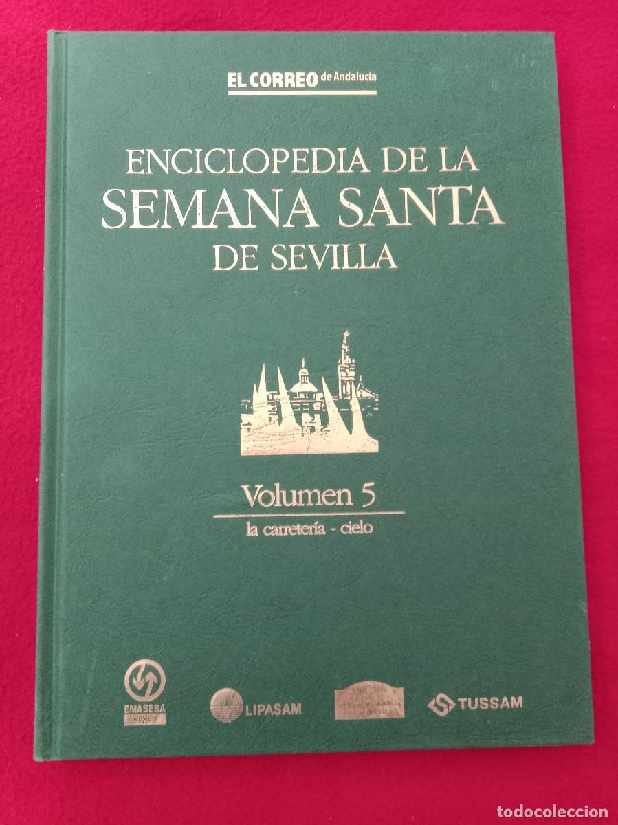 Libros de segunda mano: Enciclopedia de la Semana Santa de Sevilla-Vol. 5-La Carreter&iacute;a/Cielo-El Correo de Andaluc&iacute;a. 1999
