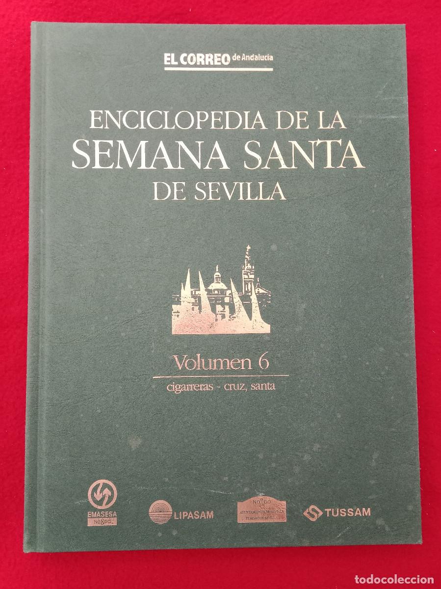 Libros de segunda mano: Enciclopedia de la Semana Santa de Sevilla-Vol. 6-Cigarreras/Cruz, Santa-El Correo de Andaluc&iacute;a 1999